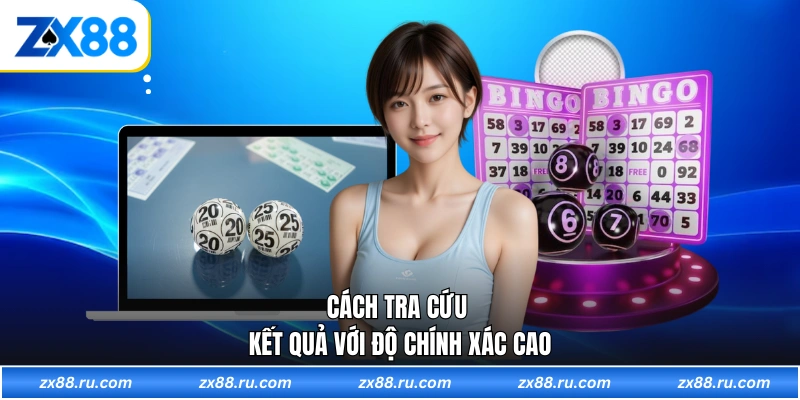 Cách tra cứu kết quả với độ chính xác cao